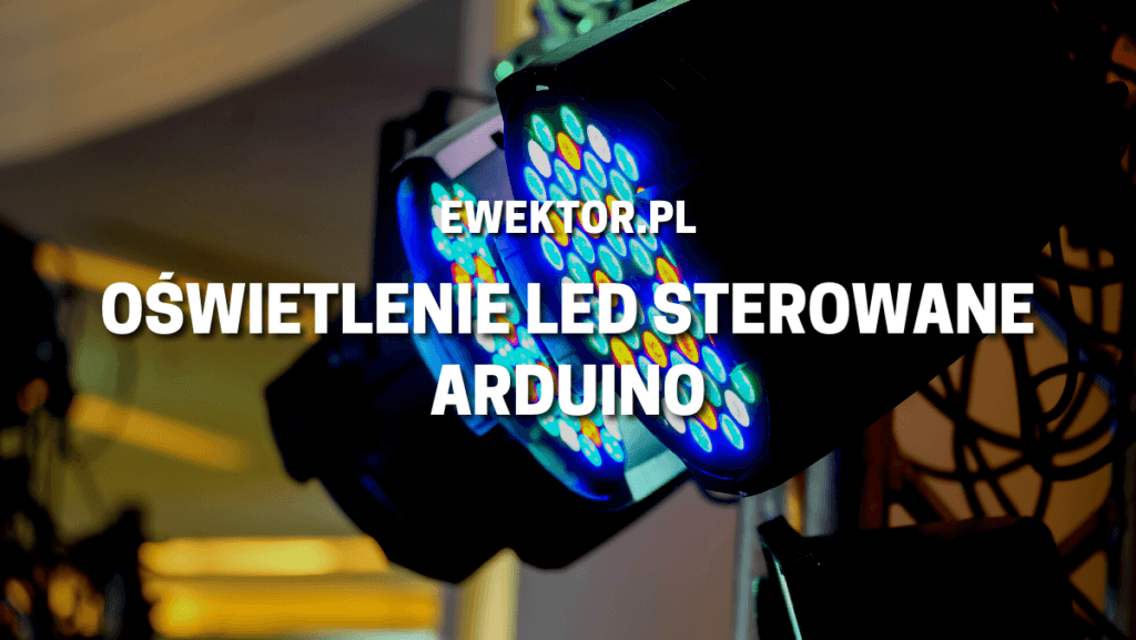 Arduino i oświetlenie