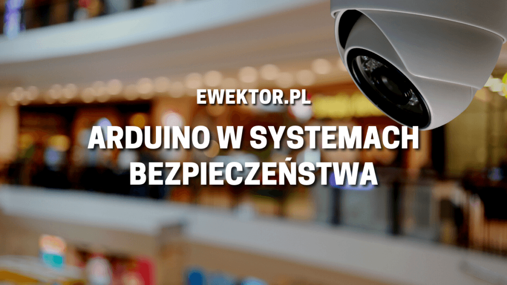 Arduino i bezpieczeństwo