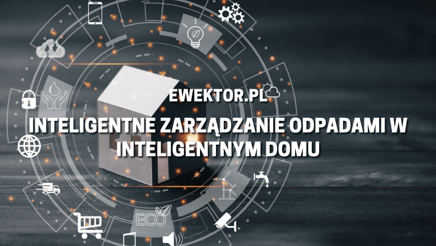 Inteligentne zarządzanie odpadami
