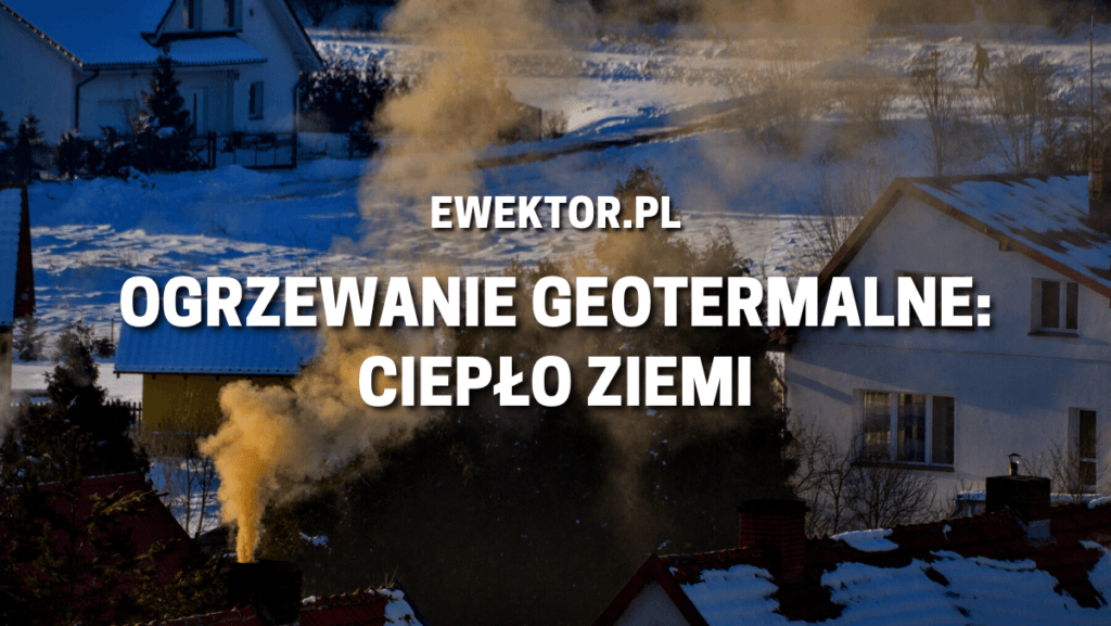Ogrzewanie geotermalne